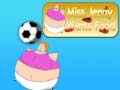                                                                       Miss Jenny Wants Food ﻞﯿﮭﮐ