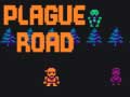                                                                       Plague Road ﻞﯿﮭﮐ