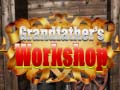                                                                       Grandfather's Workshop ﻞﯿﮭﮐ
