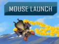                                                                       Mouse Launch ﻞﯿﮭﮐ