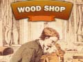                                                                       Wood Shop ﻞﯿﮭﮐ