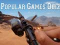                                                                       Popular Games Quiz ﻞﯿﮭﮐ