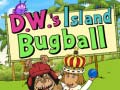                                                                       D.W.’s Island Bugball ﻞﯿﮭﮐ