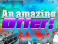                                                                       An Amazing Offer ﻞﯿﮭﮐ