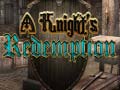                                                                      A Knight's Redemption ﻞﯿﮭﮐ