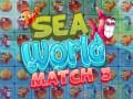                                                                       Sea World Match 3 ﻞﯿﮭﮐ