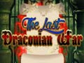                                                                       The Last Draconian War ﻞﯿﮭﮐ