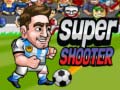                                                                       Super Shooter ﻞﯿﮭﮐ