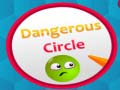                                                                       Dangerous Circles ﻞﯿﮭﮐ