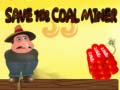                                                                       Save The Coal Miner ﻞﯿﮭﮐ
