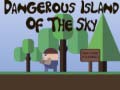                                                                       Dangerous Island of Sky ﻞﯿﮭﮐ