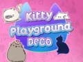                                                                       Kitty Playground Deco ﻞﯿﮭﮐ