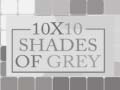                                                                       10x10 Shades of Grey ﻞﯿﮭﮐ