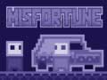                                                                       Misfortune ﻞﯿﮭﮐ