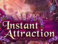                                                                       Instant Attraction ﻞﯿﮭﮐ