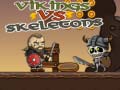                                                                       Vikings vs Skeletons ﻞﯿﮭﮐ