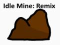                                                                       Idle Mine: Remix ﻞﯿﮭﮐ