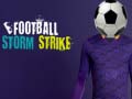                                                                       Football Storm Strike ﻞﯿﮭﮐ
