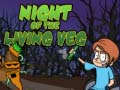                                                                       Night of The Living Veg ﻞﯿﮭﮐ