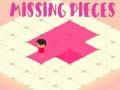                                                                       Missing Pieces ﻞﯿﮭﮐ