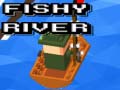                                                                       Fishy River ﻞﯿﮭﮐ