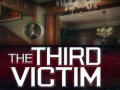                                                                       The Third Victim ﻞﯿﮭﮐ