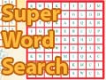                                                                       Super Word Search ﻞﯿﮭﮐ