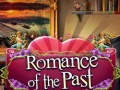                                                                       Romance of the Past ﻞﯿﮭﮐ