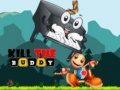                                                                       Kill The Buddy ﻞﯿﮭﮐ