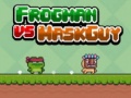                                                                      Frogman vs Maskguy ﻞﯿﮭﮐ