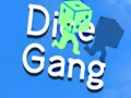                                                                       Dice Gang ﻞﯿﮭﮐ