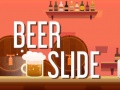                                                                       Beer Slide ﻞﯿﮭﮐ