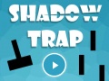                                                                       Shadow Trap ﻞﯿﮭﮐ