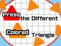                                                                       Press The Different Colored Triangle ﻞﯿﮭﮐ