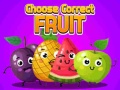                                                                       Choose Correct Fruit ﻞﯿﮭﮐ