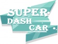                                                                      Super Dash Car ﻞﯿﮭﮐ