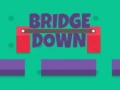                                                                       Bridge Down ﻞﯿﮭﮐ