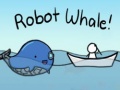                                                                       Robot Whale! ﻞﯿﮭﮐ