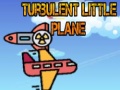                                                                       Turbulent Little Plane ﻞﯿﮭﮐ