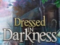                                                                       Dressed in Darkness ﻞﯿﮭﮐ