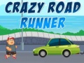                                                                       Crazy Road Runner ﻞﯿﮭﮐ