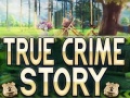                                                                       True Crime Story ﻞﯿﮭﮐ