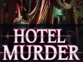                                                                      Hotel Murder ﻞﯿﮭﮐ