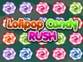                                                                       Lolipop Candy Rush ﻞﯿﮭﮐ