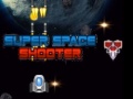                                                                       Super Space Shooter ﻞﯿﮭﮐ