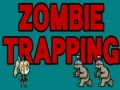                                                                       Zombie Trapping ﻞﯿﮭﮐ