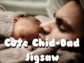                                                                       Cute Child-Dad Jigsaw ﻞﯿﮭﮐ