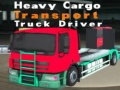                                                                       Heavy Cargo Transport Truck Driver ﻞﯿﮭﮐ