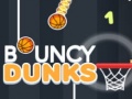                                                                       Bouncy Dunks ﻞﯿﮭﮐ