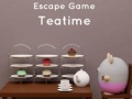                                                                       Escape Game Teatime  ﻞﯿﮭﮐ
